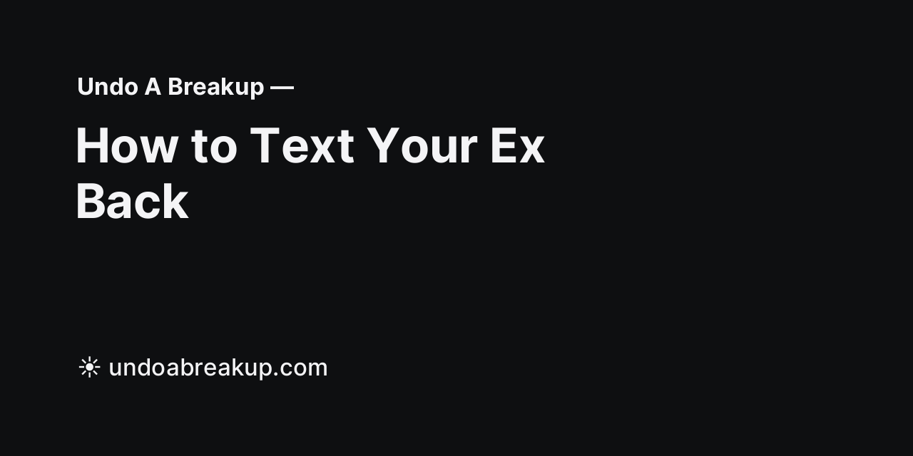 How to Text Your Ex Back