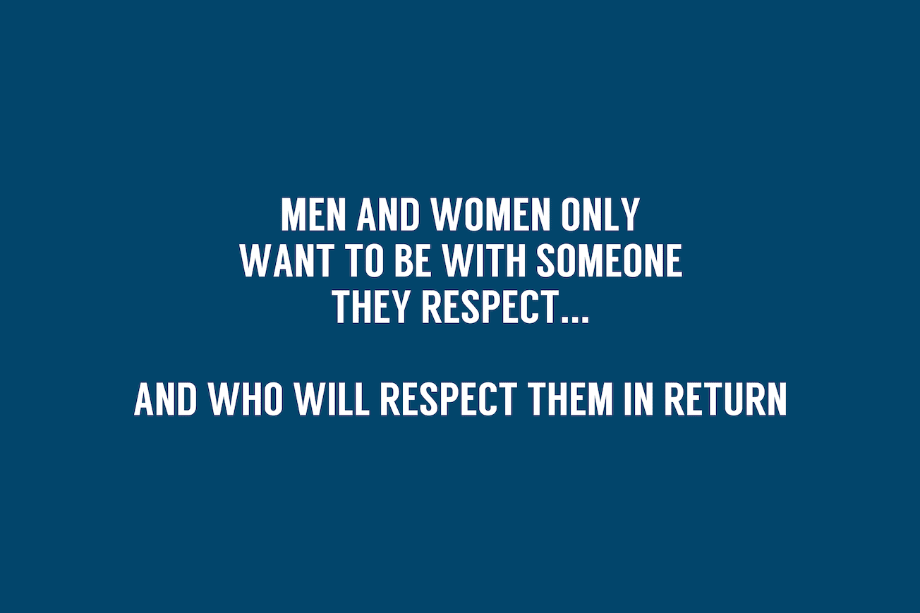 Message reads: men and women only want to be with someone they respect